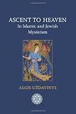 Ascent to heaven in Islamic and Jewish mysticism
