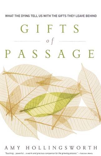 Gifts of Passage: What the Dying Tell Us with the Gifts They Leave Behind