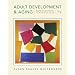 Adult Development and Aging: Biopsychosocial Perspectives