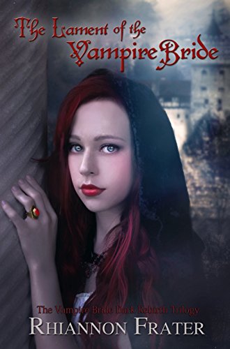 The Lament of the Vampire Bride (The Vampire Bride Dark Rebirth Trilogy Book 3)