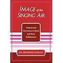 Image of the Singing Air: Presence and Conscience in Dance and Music Collaboration