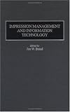 Impression Management and Information Technology