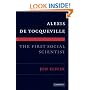 Alexis de Tocqueville, the First Social Scientist