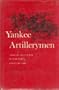 Yankee Artillerymen: Through the Civil War With Eli Lilly's Indiana Battery
