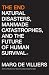 The End: Natural Disasters, Manmade Catastrophes, and the Future of Human Survival