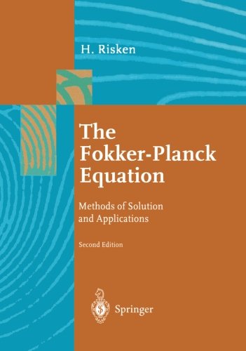 The Fokker-Planck Equation: Methods of Solution and Applications (Springer Series in Synergetics)