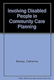 Involving disabled people in community care planning