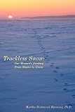 Trackless Snow: One Woman's Journey from Shame to Grace