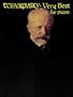 Tchaikovsky : Very Best for Piano (The Classical Composer Series)