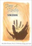 Songs 4 Worship Songbook - Volumes 1-3 - 66 of the Greatest Praise & Worship Songs of All Time