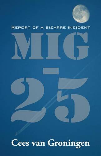 mig 25 report of a bizarre incident
