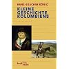 Kleine Geschichte Kolumbiens.