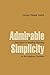 Admirable Simplicity: Principles for Worship Planning in the Anglican Tradition