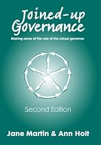 Joined-up Governance: Making Sense of the Role of the School Governor