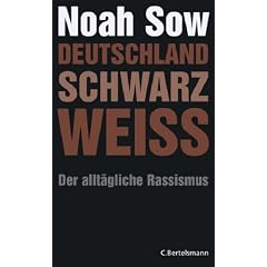 Deutschland Schwarz Wei�. Der allt�gliche Rassismus