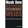 Deutschland Schwarz Wei�. Der allt�gliche Rassismus