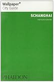 Wallpaper* City Guide Schanghai: Shanghai