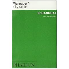 Wallpaper* City Guide Schanghai: Shanghai