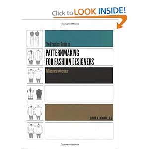 Practical Guide to Patternmaking for Fashion Designers: Menswear by Lori A. Knowles