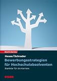Produkt-Bild: Bewerbung Beruf & Karriere; Bewerbungsstrategien f&uuml;r Hochschulabsolventen; Startklar f&uuml;r die Karriere