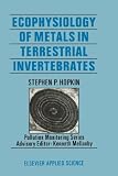 Ecophysiology of Metals in Terrestrial Invertebrates (Pollution Monitoring Series)