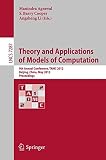 Theory and applications of models of computation : 9th Annual Conference, TAMC 2012, Beijing, China, May 16-21 2012 : proceedings