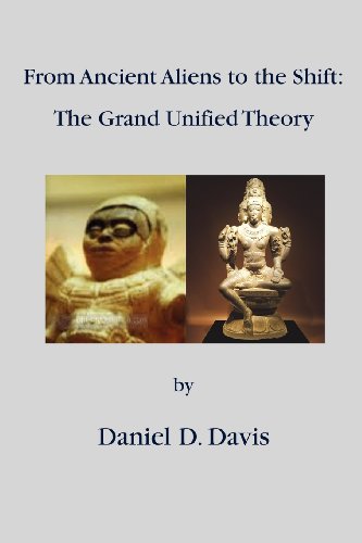from ancient aliens to the shift the grand unified theory