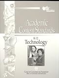 K-12 Academic Content Standards - Technology