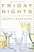 Friday Nights: A Novel