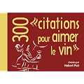 300 citations pour aimer le vin