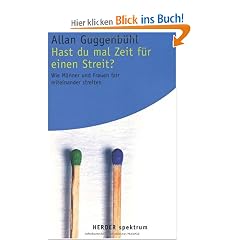 Hast du mal Zeit f�r einen Streit?: Wie M�nner und Frauen fair miteinander streiten (HERDER spektrum)