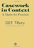 Casework in context : a basis for practice