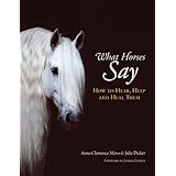 what horses say how to hear help and heal them