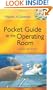 Pocket Guide to the Operating Room (Pocket Guide to Operating Room)