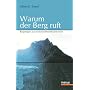 Warum der Berg ruft. Bergsteigen aus evolutionsthe&hellip von Alfred K. Treml