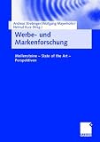 Werbe- und Markenforschung: Meilensteine - State of the Art - Perspektiven - 