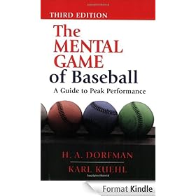 The Mental Game of Baseball: A Guide to Peak Performance