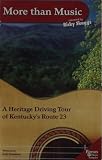 More Than Music: A Heritage Driving Tour of Kentucky s Route 23