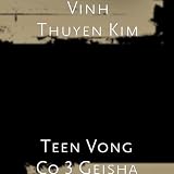 Vinh Thuyen Kim Teen Vong Co 3 Geisha