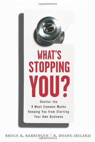 What's Stopping You?: Shatter the 9 Most Common Myths Keeping