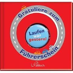 Gratuliere zum F�hrerschein: Laufen war gestern!
