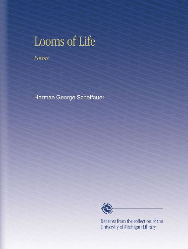 Looms of Life: Poems