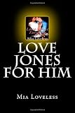 Love Jones For Him