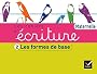 Les Cahiers d'�criture �d. 2011 - Maternelle Cahier 2, Les formes de base