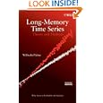 Long-Memory Time Series: Theory and Methods (Wiley Series in Probability and Statistics) by Wilfredo Palma