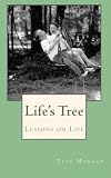 Lifes Tree: Lessons on Life