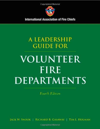 Textbook - A Leadership Guide for Volunteer Fire Departments, Fourth Edition (International Association of Fire Chiefs)