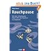 Rauchpause. Wie das Unbewusste dabei hilft, das Rauchen zu vergessen