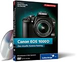 Canon EOS 1000D. Das visuelle Kamera-Training auf DVD