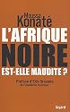 L'Afrique noire est-elle maudite ?